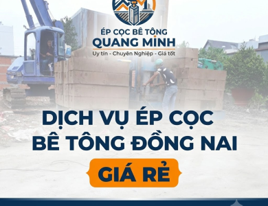 Ép Cọc Bê Tông Đồng Nai Giá Rẻ